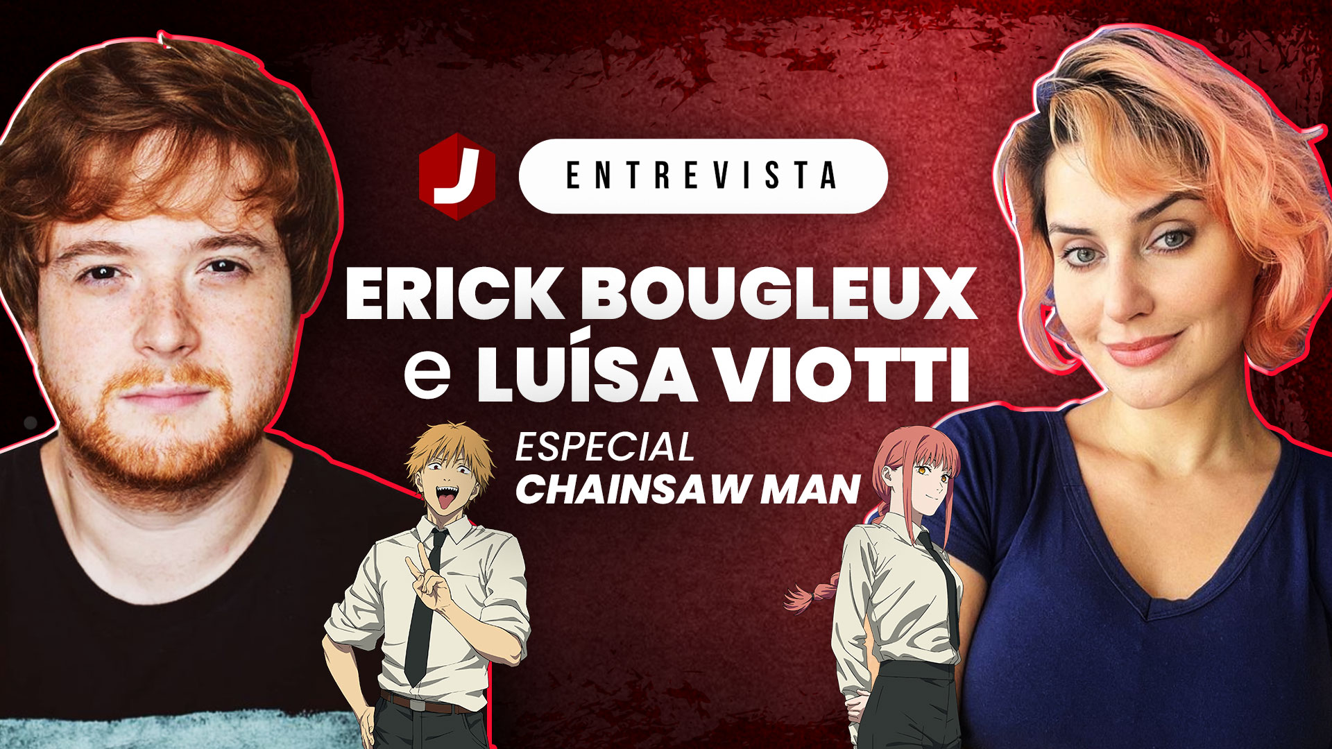 Entrevista com Erick Bougleux e Luísa Viotti, de 'Chainsaw Man', JBox  Entrevista